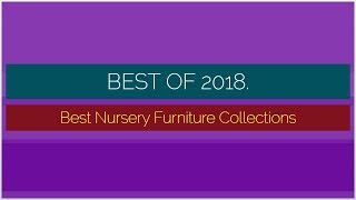 Best Nursery Furniture Collections 2018