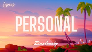 Zinoleesky - Personal (Lyrics)
