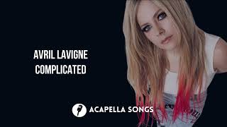 Avril Lavigne - Complicated (ACAPELLA)