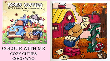 Cozy Cuties - Coco Wyo 🌸 Cozy Colour with me 🌸 Tutorial 🌸 Ohuhu alcohol markers 🌸 You’ve got mail