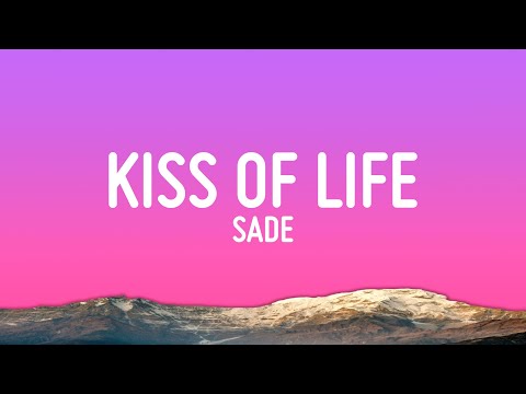 Sade Kiss Of Life Lyrics