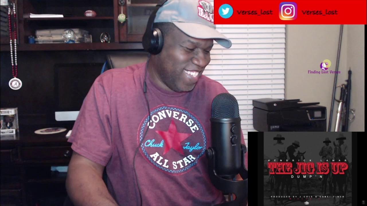 Kendrick Lamar The Jig Is Up (Dump'n) (Reaction) YouTube