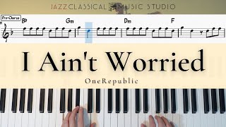 Video thumbnail of "I Ain't Worried - One Republic | Piano Tutorial (EASY) | WITH Music Sheet | JCMS"