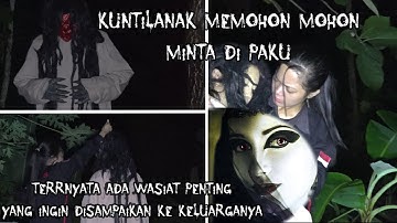 MERUBAH KUNTILANAK JADI MANUSIA SESAAT KARANA ADA WASIAT BUAT KELUARGA YANG PENTING