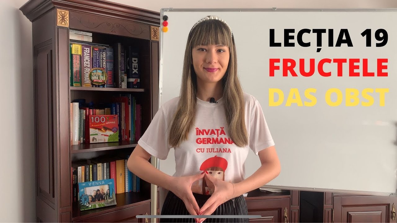 🇩🇪🇹🇩LECȚIA 19 - FRUCTELE ÎN LIMBA GERMANĂ / ÎNVAȚĂ GERMANA CU IULIANA