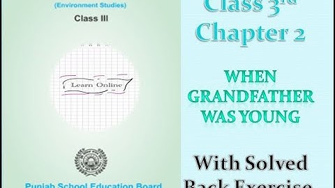 |Class 3rd|EVS|PSEB| Chapter 2[ When Grandfather was Young]
