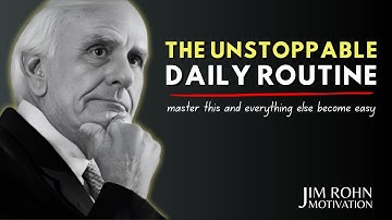How to Build an Unstoppable Routine | Most Powerful Motivational Speech | Jim Rohn