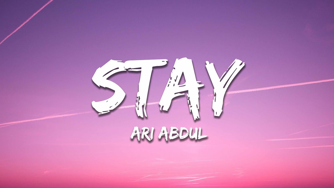 Ari Abdul   Stay Lyrics