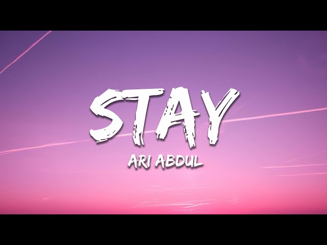 Ari Abdul - Stay (Lyrics) class=