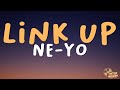 Ne Yo Link Up Lyrics mp3