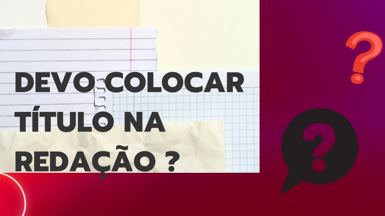 "Devo colocar título na Redação do Enem?" - YouTube