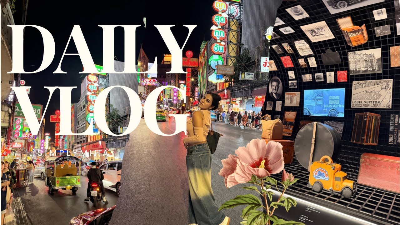 A Day in Bangkok 🇹🇭 | LV The Place, Chinatown, CentralWorld & City Nights