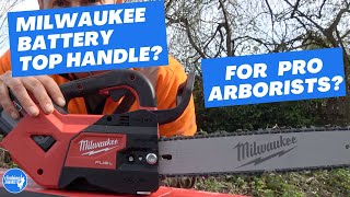New! Milwaukee top handle chainsaw REVIEW by Climbing Arborist 66,813 views 11 months ago 35 minutes