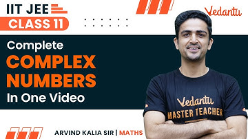 Complete Complex Numbers Class 11 | One Shot | IIT JEE | Arvind Kalia Sir