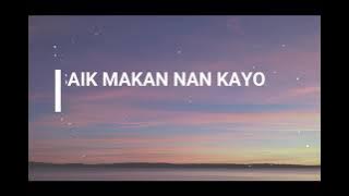 lirik Lagu Bansaik Makan Nan Kayo - David iztambul FT Ovhi Firsty || Lagu minang terbaru 2021