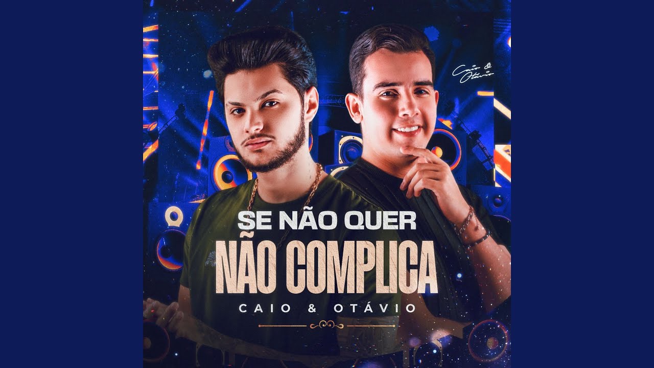 Se Não Quer Não Complica