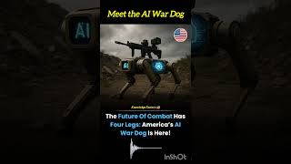 AI War Dog: The U.S. Military’s Robotic Soldier of the Future