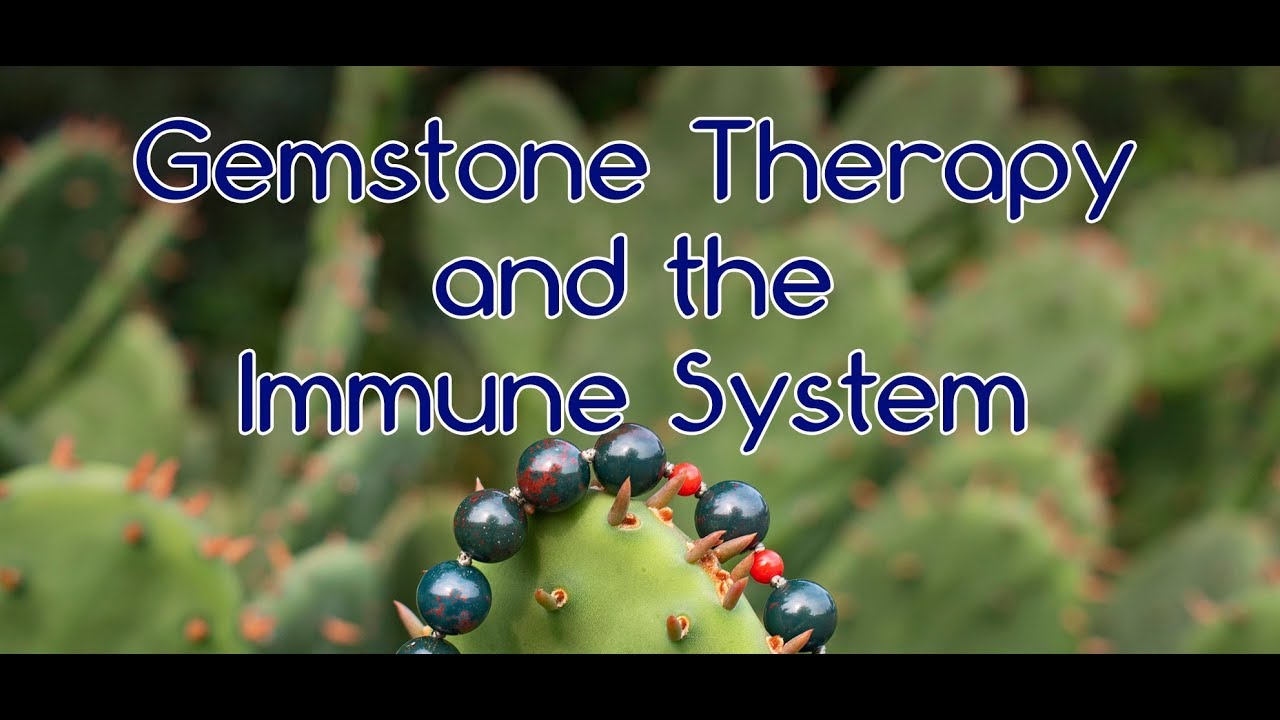 Gemstone Therapy and the Immune System