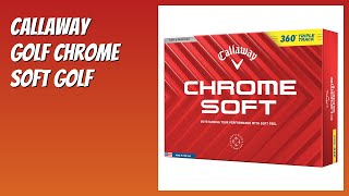 REVIEW (2026): Callaway Golf Chrome Soft Golf. Features screenshot 5
