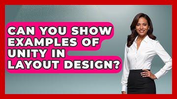 Can You Show Examples Of Unity In Layout Design? - Graphic Design Nerd