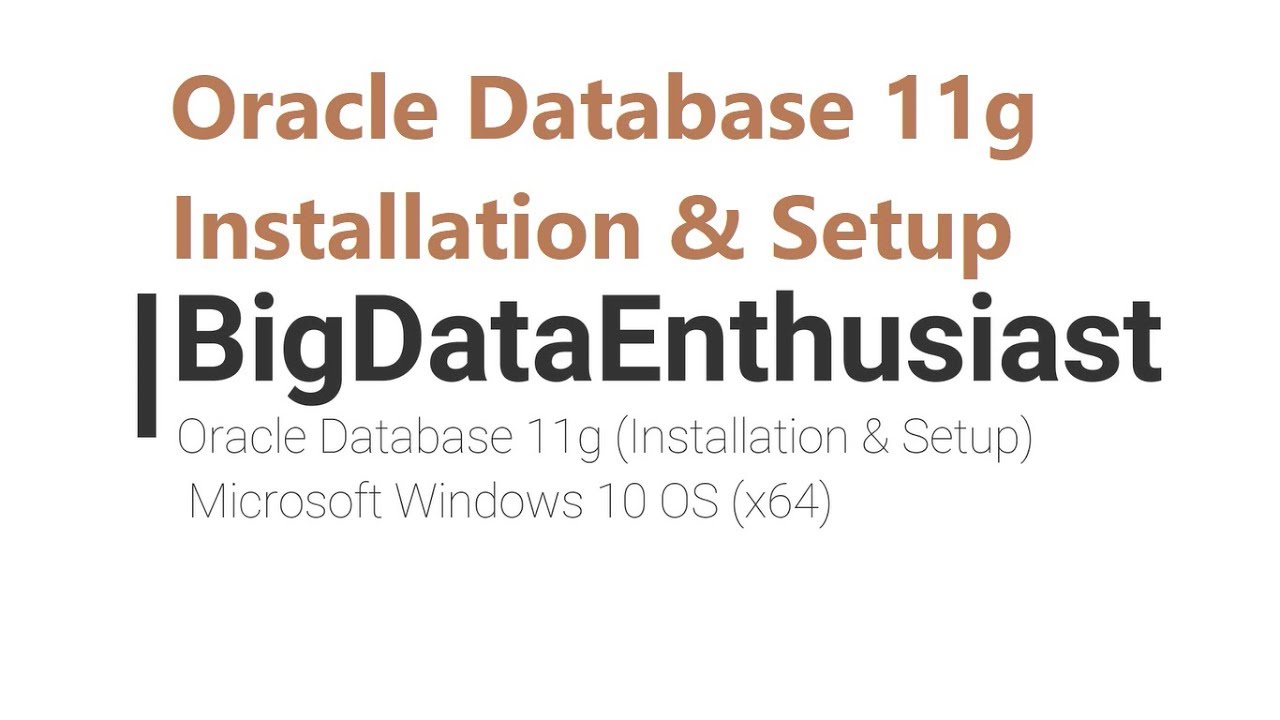 Oracle Database 11g Installation & Setup | Windows 10 OS - YouTube