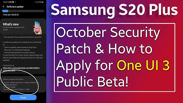 Samsung S20 Plus October Security Patch & How to Apply for One UI 3 Public Beta!