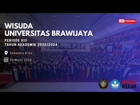 WISUDA PERIODE XIII UNIVERSITAS BRAWIJAYA TAHUN AKADEMIK 2023/2024