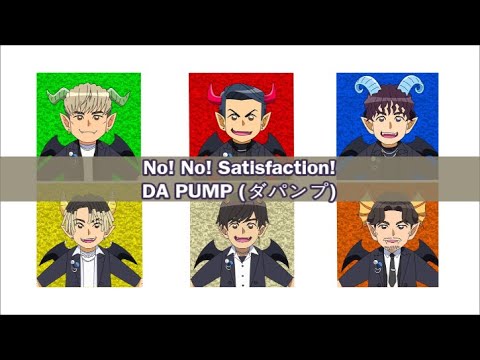 DA PUMP – No! No! Satisfaction! (Mairimashita! Iruma-kun Season 2nd Opening) (Sub Esp + Rom + Kan)
