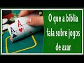 O que a Bíblia diz sobre jogos de azar - YouTube