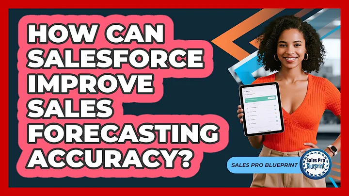 How Can Salesforce Improve Sales Forecasting Accuracy? - Sales Pro Blueprint
