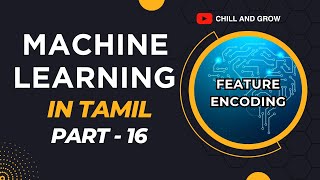 Machine Learning in Tamil | Part 16 | Feature Encoding Techniques