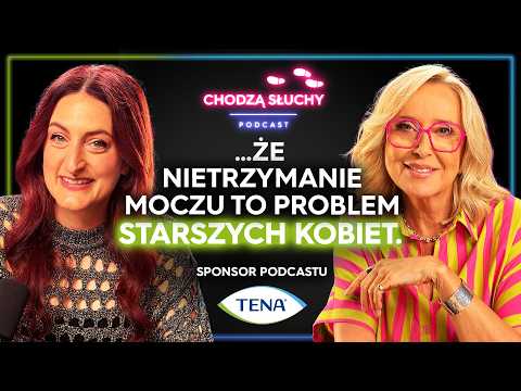 NIETRZYMANIE MOCZU - jak poradzić sobie ze wstydliwym problemem? || CHODZĄ SŁUCHY podcast