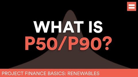 What is P50/P90 in renewable energy projects?
