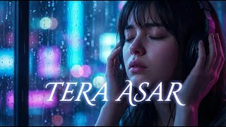 Tera Asar – Hindi Love Song | Aesthetic Romantic Music | New Hindi Song 2026
