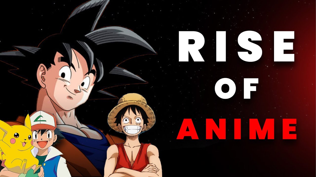 How Anime Became so Popular : Rise of Anime Industry