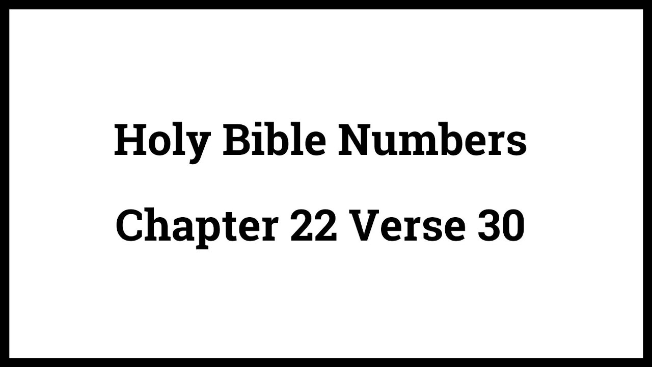 Holy Bible Numbers Chapter 22 Verse 30 YouTube