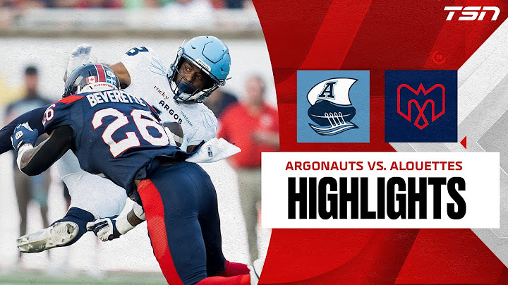 CFL WEEK 1: Toronto Argonauts vs. Montreal Alouettes | FULL HIGHLIGHTS