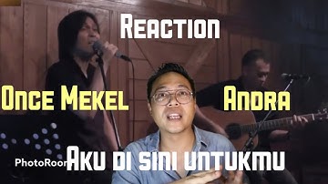 ONCE MEKEL ANDRA AKU DISINI UNTUKMU KALONG SHOW REACTION