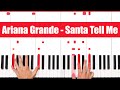 Santa Tell Me Ariana Grande Piano Tutorial - EASY - PART 1