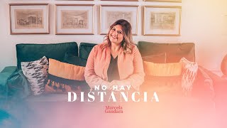 No Hay Distancia / Marcela Gandara / Video oficial chords