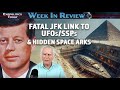 Fatal JFK Link To UFOs/SSPs &amp; Hidden Space Arks