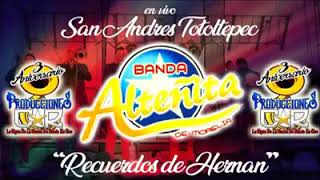 RECUERDOS DE HERNAN - BANDA ALTEÑITA DE MORELIA