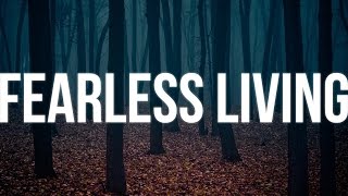 Fearless Living