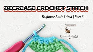 Decrease Crochet Stitch ( Dec ) | Beginner Basic Stitch Tutorial | Part 6 ( Hindi )
