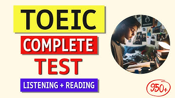 TOEIC Practice Test 2024: Full Listening & Reading (Answers Provided!)