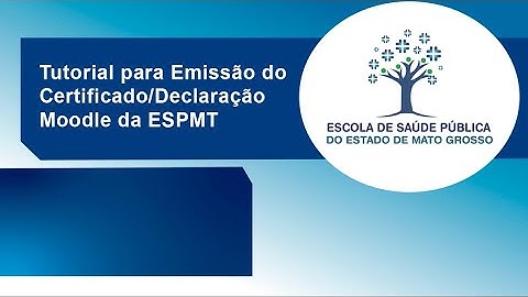 Tutorial para Emissão de Certificado/Declaração no Moodle da ESPMT
