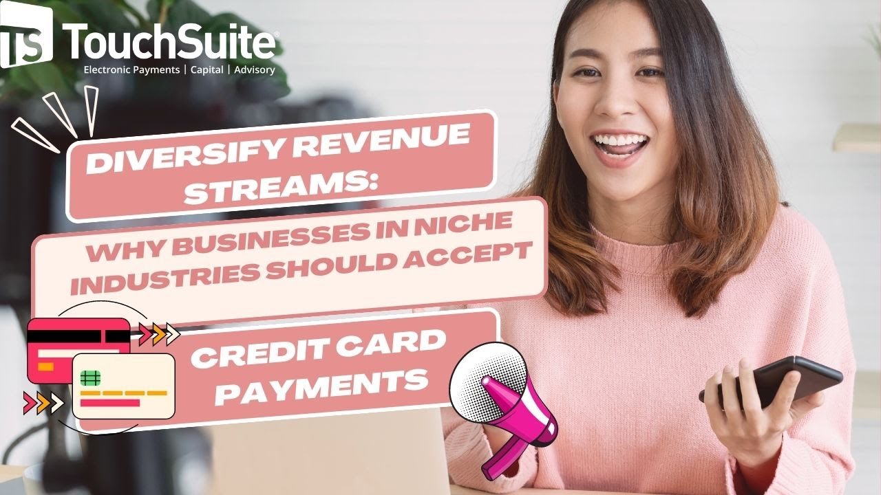 Diversify Revenue Streams: Why Businesses in Niche Industries Should Accept Credit Card Payments