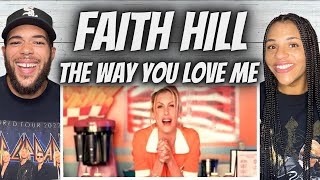 Famous LOVED IT!| FIRST TIME HEARING Faith Hill -  The Way You Love ME REACTION Wealth