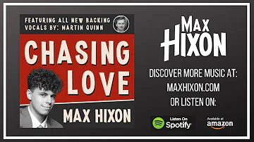 Max Hixon - Chasing Love - (Audio) - Featuring Backing Vocals By Martin Quinn