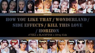 ATEEZ x BLACKPINK x Stray Kids - HYLT/Wonderland/Side Effects/KTL/Horizon [Color Coded Han_Rom_Eng]